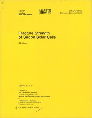 Fracture strength of silicon solar cells. JPL Publication 79-102