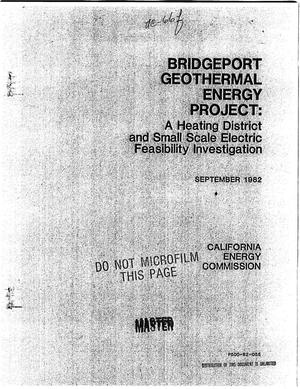 Bridgeport Geothermal Energy Project: a heating district and small-scale-electric feasibility investigation. Final report