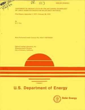 Assessment of present state-of-the-art sawing technology of large diameter ingots for solar sheet material. Final report, September 1, 1977-February 28, 1978