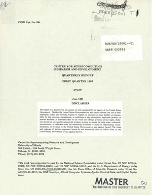 Center for Supercomputing Research and Development: Quarterly report, First quarter, 1987