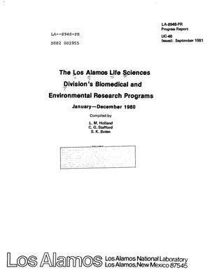 Los Alamos Life Sciences Division's biomedical and environmental research programs. Progress report, January-December 1980