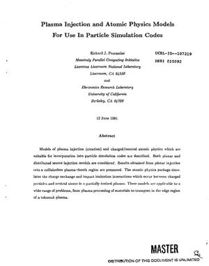 Plasma injection and atomic physics models for use in particle simulation codes