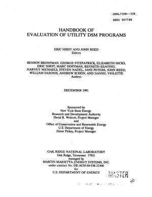 Handbook of evaluation of utility DSM programs. [Demand-Side Management (DSM)]