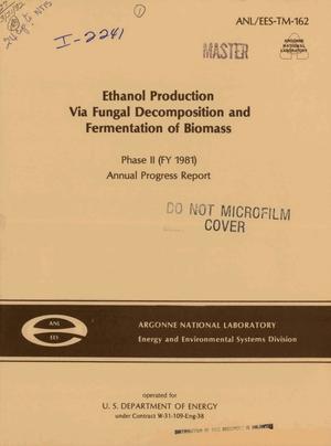 Ethanol production via fungal decomposition and fermentation of biomass. Phase II (FY 1981) annual progress report