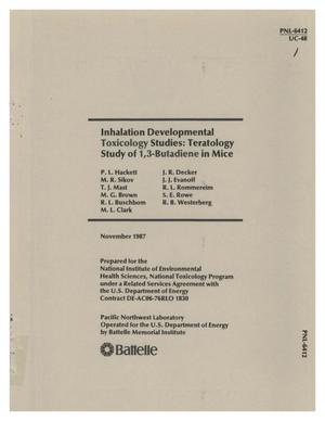 Inhalation developmental toxicology studies: Teratology study of 1,3-butadiene in mice: Final report