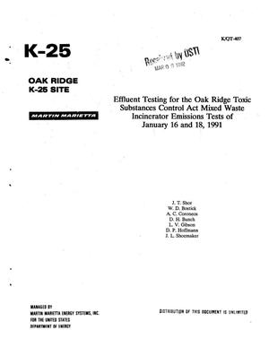 Effluent testing for the Oak Ridge Toxic Substances Control Act mixed waste incinerator emissions tests of January 16 and 18, 1991