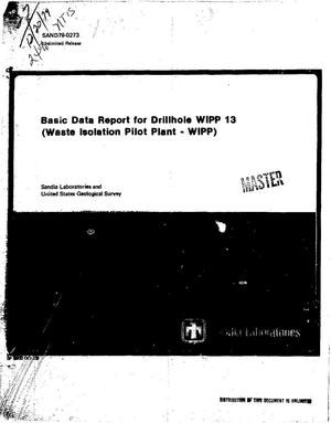 Basic data report for drillhole WIPP 13 (Waste isolation pilot plant - WIPP)