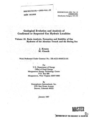 Geological evolution and analysis of confirmed or suspected gas hydrate localities: Volume 10, Basin analysis, formation and stability of gas hydrates of the Aleutian Trench and the Bering Sea