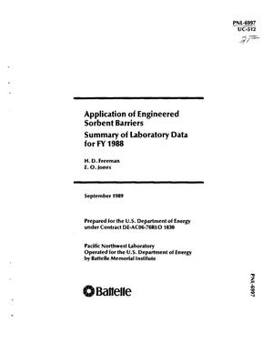 Application of engineered sorbent barriers Summary of Laboratory Data for FY 1988