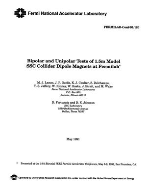 Bipolar and unipolar tests of 1. 5m model SSC collider dipole magnets at Fermilab