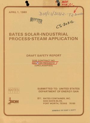 Bates solar-industrial process-steam application. Draft safety report