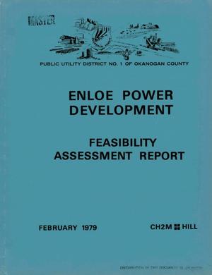 Enloe power development feasibility assessment report. Public utility district No. 1 of Okanogan County