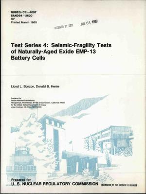 Test Series 4: seismic-fragility tests of naturally-aged Exide EMP-13 battery cells