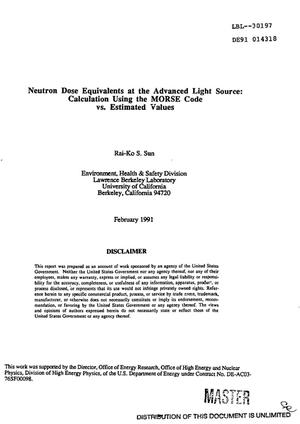 Neutron dose equivalents at the Advanced Light Source: Calculation using the MORSE code vs estimated values