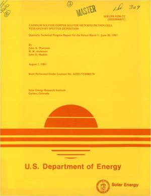 Cadmium sulfide/copper sulfide heterojunction cell research by sputter deposition. Quarterly technical progress report, March 1, 1981-June 30, 1981