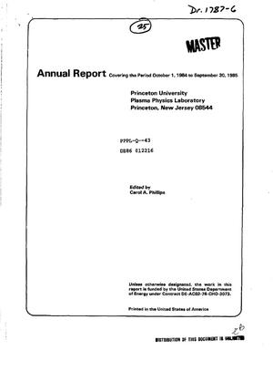 Princeton Plasma Physics Laboratory annual report, October 1, 1984-September 30, 1985