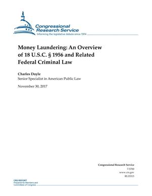 Money Laundering: An Overview of 18 U.S.C. §1956 and Related Federal Criminal Law