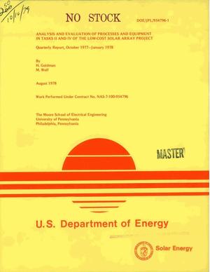 Analysis and evaluation of processes and equipment in Tasks II and IV of the Low-Cost Solar Array Project. Quarterly report, October 1977-January 1978