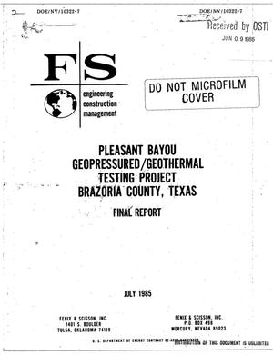 Pleasant Bayou geopressured/geothermal testing project, Brazoria County, Texas. Final report