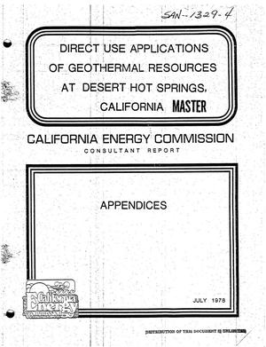 Direct use applications of geothermal resources at Desert Hot Springs, California. Final report, May 23, 1977--July 31, 1978. Volume II: appendixes