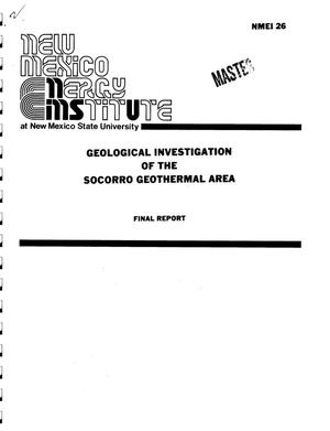 Geological Investigation of the Socorro Geothermal Area. Final Report.