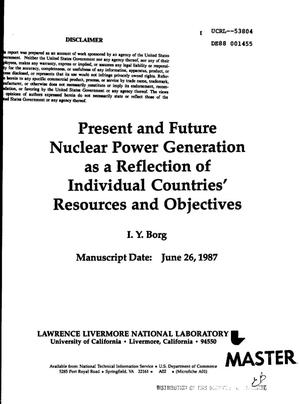 Present and future nuclear power generation as a reflection of individual countries' resources and objectives