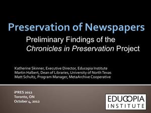 Preservation of Newspapers: Preliminary Findings of the Chronicles in Preservation Project