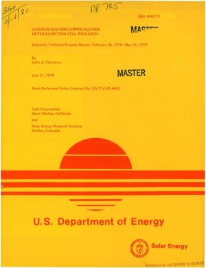 Cadmium sulfide/copper sulfide heterojunction cell research. Quarterly technical progress report, February 26-May 31, 1979