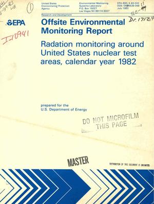 Offsite environmental monitoring report. Radiation monitoring around United States nuclear test areas, calendar year 1982