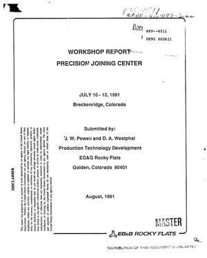 Workshop Report: Precision Joining Center