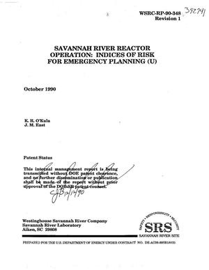 Savannah River Reactor Operation: Indices of risk for emergency planning