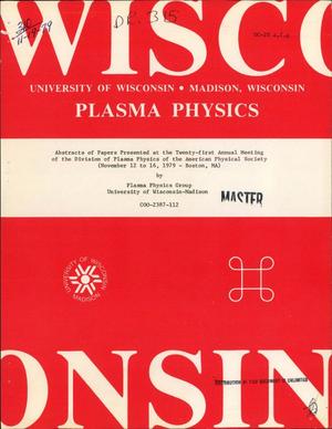 Abstracts of papers presented at the twenty-first annual meeting of the Division of Plasma Physics of the American Physical Society