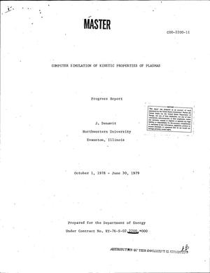Computer simulation of kinetic properties of plasmas. Progress report, October 1, 1978-June 30, 1979