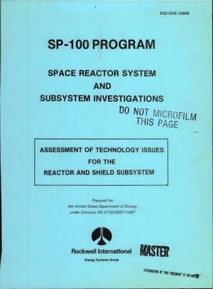Space reactor system and subsystem investigations: assessment of technology issues for the reactor and shield subsystem. SP-100 Program