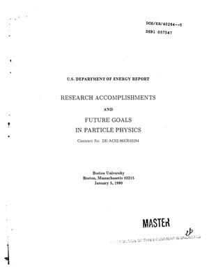 Research accomplishments and future goals in particle physics