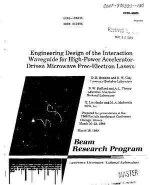 Engineering design of the interaction waveguide for high-power accelerator-driven microwave free-electron lasers
