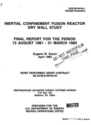 Inertial-confinement fusion-reactor dry-wall study. Final report, 13 August 1981-31 March 1983. Report WAESD-TR-83-0010