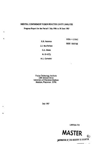 Inertial confinement fusion reactor cavity analysis: Progress report for the period 1 July 1986 to 30 June 1987