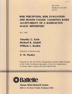 Risk perception, risk evaluation and human values: cognitive bases of acceptability of a radioactive waste repository