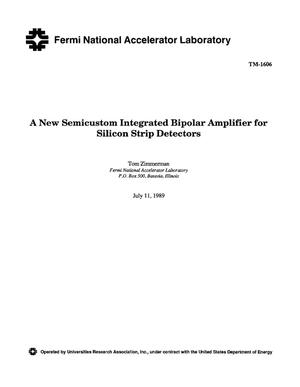 A new semicustom integrated bipolar amplifier for silicon strip detectors