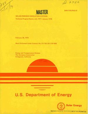 Solar-powered irrigation systems. Technical progress report, July 1977--January 1978