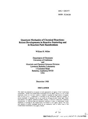 Quantum mechanics of chemical reactions: Recent developments in reactive scattering and in reaction path Hamiltonians