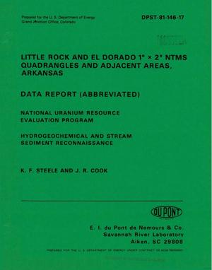 Little Rock and El Dorado 1/sup 0/ x 2/sup 0/ NTMS quadrangles and adjacent areas, Arkansas: data report (abbreviated)