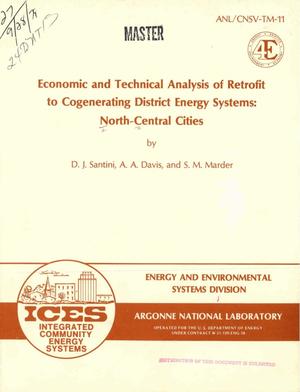 Economic and technical analysis of retrofit to cogenerating district energy systems: North-Central cities