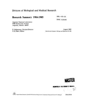 Division of Biological and Medical Research research summary 1984-1985