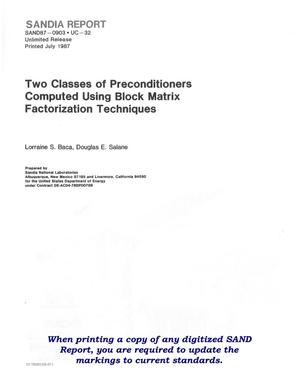 Two classes of preconditioners computed using block matrix factorization techniques