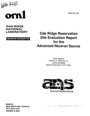 Oak Ridge Reservation site evaluation report for the Advanced Neutron Source