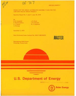 Phase 2 of the Array Automated Assembly Task for the Low Cost Solar Array Project. Quarterly report No. 7, April 1-June 30, 1979