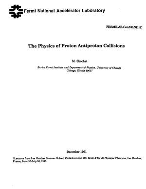 The physics of proton antiproton collisions
