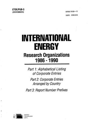 International energy: Research organizations, 1986--1990